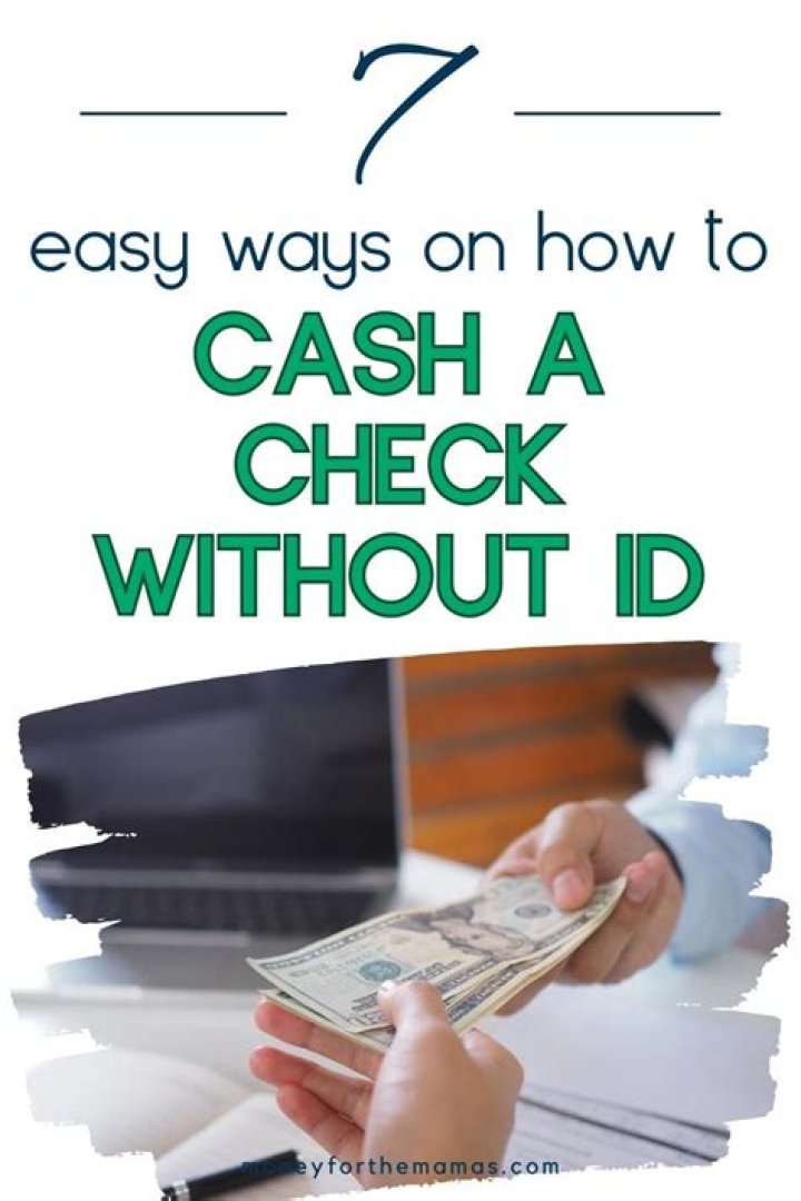 How to Cash a Check Without ID: A Comprehensive Guide